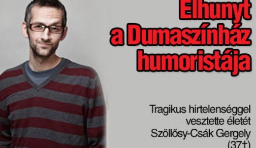 Elhunyt a Dumasznhz humoristja